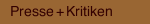 Presse + Kritiken