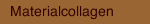 Materialcollagen